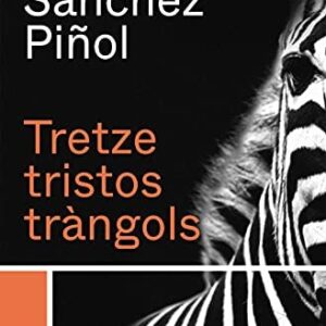 Tretze tristos trangols.